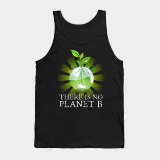 There Is No Planet B - Climate Change Action Tank Top